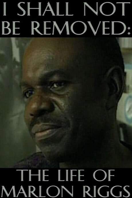 I Shall Not Be Removed: The Life of Marlon Riggs